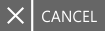 CANCEL